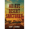 Mojave Desert Sanctuary: A Smoke Tree Mystery