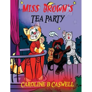 Children's Books - Miss Brown's Tea Party: Fairy Tale Bedtime Story For Young Readers 2-8 Year Olds