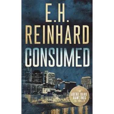 Consumed: An Agent Hank Rawlings FBI Thriller Book 2