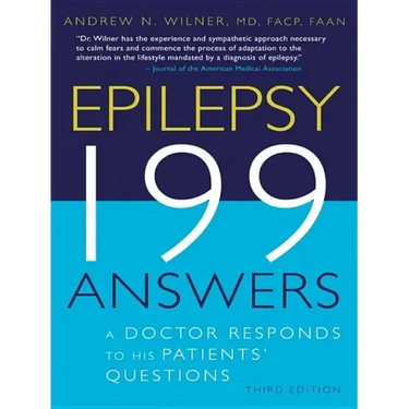 Epilepsy, 199 Answers: A Doctor Responds to His Patients Questions