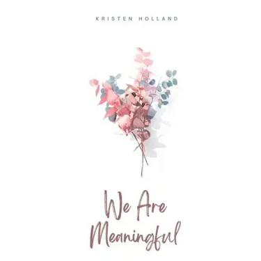 We Are Meaningful