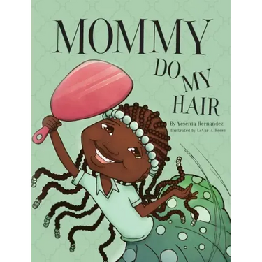 Mommy Do My Hair