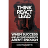 Think React Lead: When Success and Accomplishments Aren't Enough