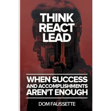 Think React Lead: When Success and Accomplishments Aren't Enough