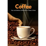 Coffee: Easy and Delicious Coffee Drinks to Make at Home: Coffee Cookbook