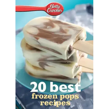 Betty Crocker 20 Best Frozen Pops Recipes