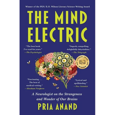 The Mind Electric: A Neurologist on the Strangeness and Wonder of Our Brains