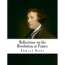 Reflections on the Revolution in France: An Intellectual Attacks Against the French Revolution