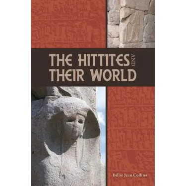 The Hittites and Their World