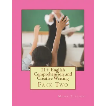 11+ English Comprehension and Creative Writing: Pack Two