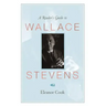 A Reader's Guide to Wallace Stevens