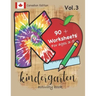 Kindergarten Activity Book Vol. 3 Canadian Edition 90 + Worksheets for ages 3-5: Kindergarten Workbook Canada Edition for Homeschool, Practice and Kin