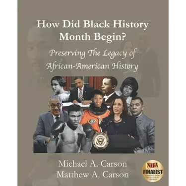 How Did Black History Month Begin?: Preserving the Legacy of African-American History
