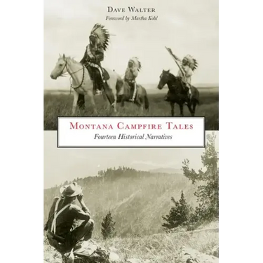 Montana Campfire Tales: Fourteen Historical Narratives