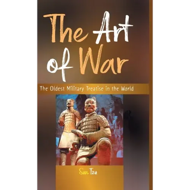 The Art of War: The Oldest Military Treatise in the World