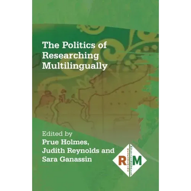 The Politics of Researching Multilingually