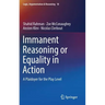Immanent Reasoning or Equality in Action: A Plaidoyer for the Play Level