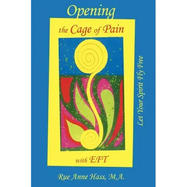 Opening the Cage of Pain with Eft