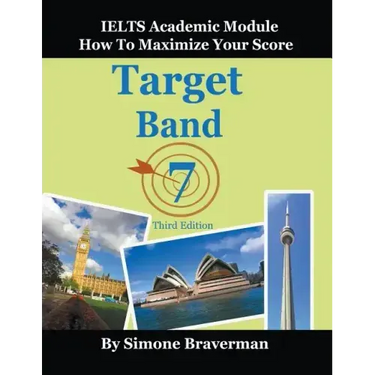 Target Band 7: IELTS Academic Module - How to Maximize Your Score (Third Edition)
