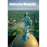 Nebraska Moments