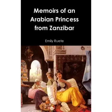 Memoirs of an Arabian Princess from Zanzibar