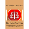 Bar Exam Success: Use the Power of Your Subconscious Mind to Pass the Bar Exam