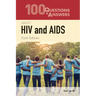 100 Questions & Answers about HIV and AIDS