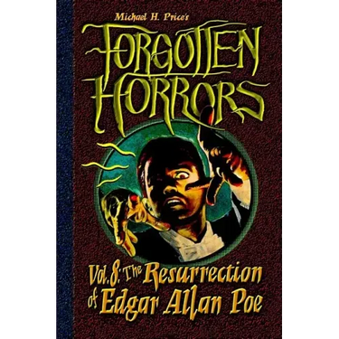 Forgotten Horrors Vol. 8: The Resurrection of Edgar Allan Poe