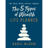 The 5 Types of Wealth Life Planner