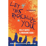 Let This Radicalize You: Organizing and the Revolution of Reciprocal Care
