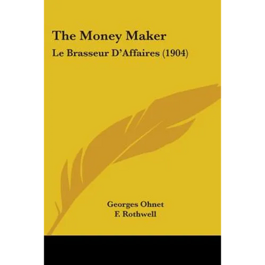 The Money Maker: Le Brasseur D'Affaires (1904)