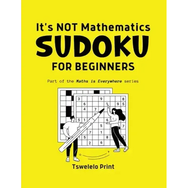 It's NOT Mathematics: Sodoku for Beginners