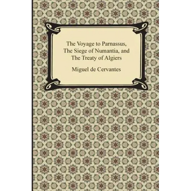 The Voyage to Parnassus, the Siege of Numantia, and the Treaty of Algiers