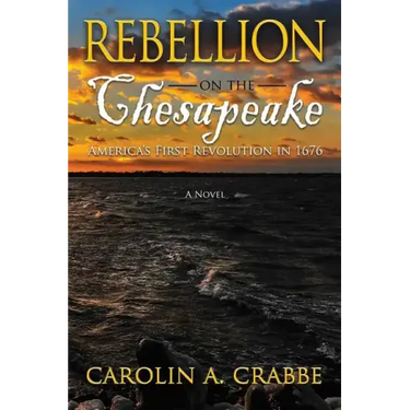 Rebellion on the Chesapeake: America's First Revolution in 1676