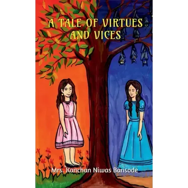 A Tale of Virtues & Vices