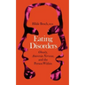 Eating Disorders: Obesity, Anorexia Nervosa, and the Person Within