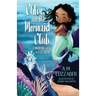 Chloe and the Mermaid Club A Mermaid Girls Chapter Book