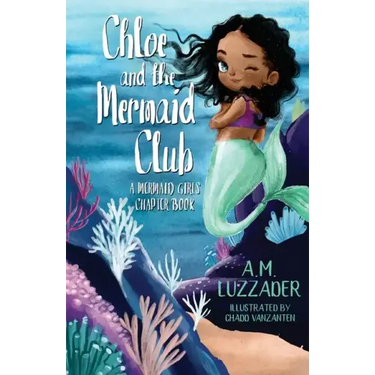 Chloe and the Mermaid Club A Mermaid Girls Chapter Book