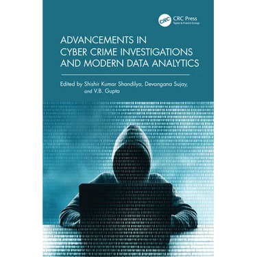 Advancements in Cyber Crime Investigations and Modern Data Analytics