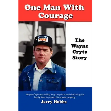 One Man With Courage: The Wayne Cryts Story