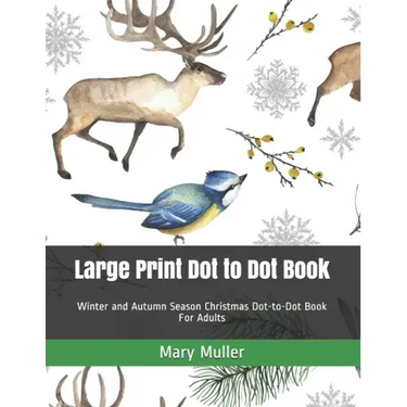 Large Print Dot to Dot Book: Winter and Autumn Season Christmas Dot-to-Dot Book For Adults