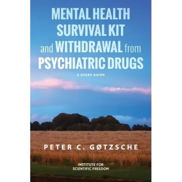 Mental Health Survival Kit and Withdrawal from Psychiatric Drugs: A User's Guide
