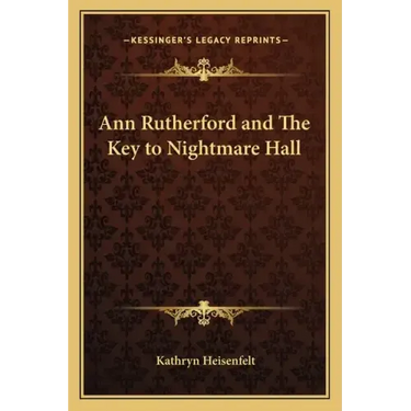 Ann Rutherford and the Key to Nightmare Hall