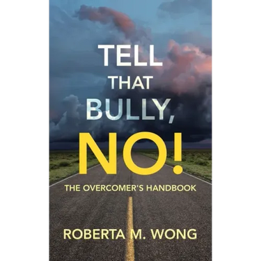 Tell That Bully, No!: The Overcomer's Handbook