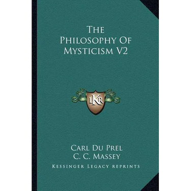 The Philosophy Of Mysticism V2