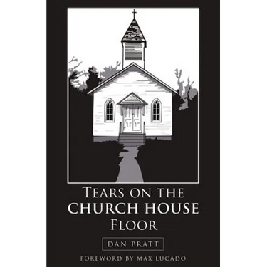 Tears on the Church House Floor