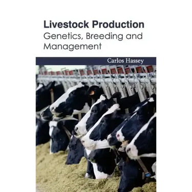 Livestock Production: Genetics, Breeding and Management