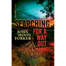 Searching For A Way Out