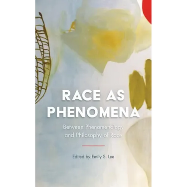 Race as Phenomena: Between Phenomenology and Philosophy of Race