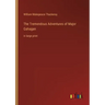 The Tremendous Adventures of Major Gahagan: in large print
